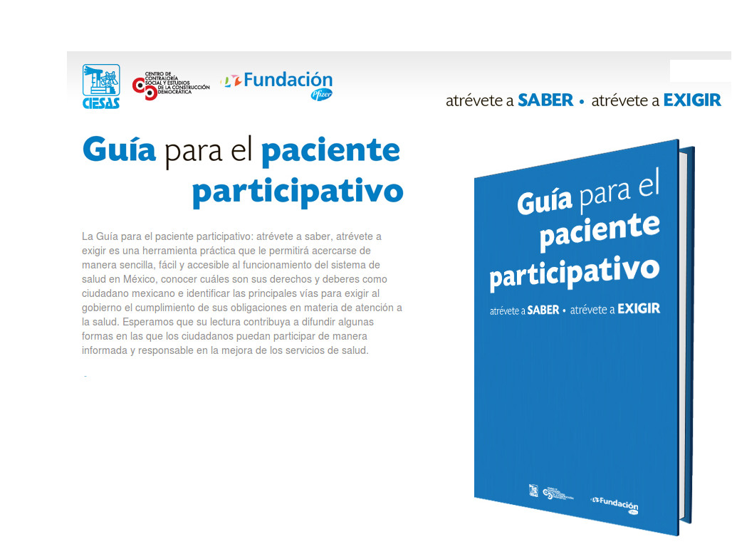 Guía para el paciente participativo. Descargar desde http://www.atreveteasaberyexigir.com.mx/download.php?pdf=guia_paciente_participativo