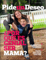 Revista Pide un Deseo, núm. 10, ¿Por qué es genial ser mamá?